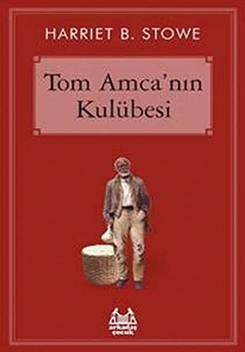 Tom Amca'nin Kulubesi (Paperback, 2012, Arkadas Yayinlari)