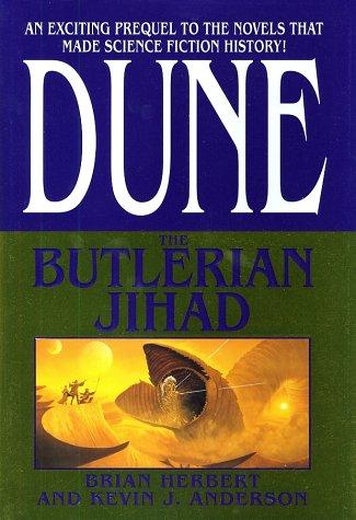 The Butlerian Jihad (Legends of Dune, Book 1) (Hardcover, 2002, Tor Books)