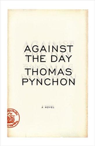 Against the Day (2006, The Penguin Press)