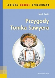 Przygody Tomka Sawyera - lektura z opracowaniem (Paperback, Polish language, 2009, Skrzat)