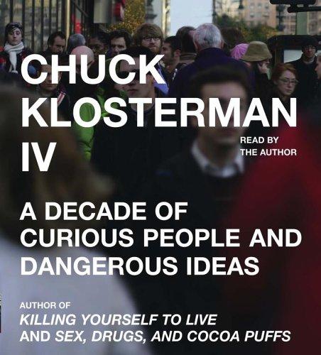 Chuck Klosterman IV (2006, Simon & Schuster Audio)