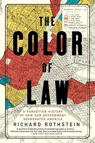 The Color of Law: A Forgotten History of How Our Government Segregated America (2018)