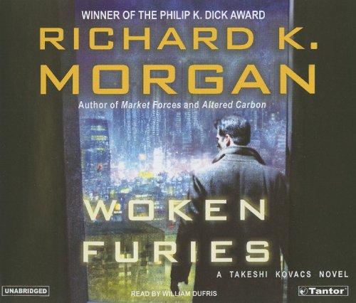 Woken Furies (Takeshi Kovacs Novels) (AudiobookFormat, 2005, Tantor Media)