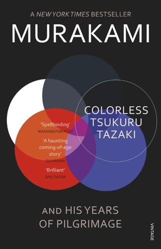 Colorless Tsukuru Tazaki and his years of pilgrimage (2015, Vintage)