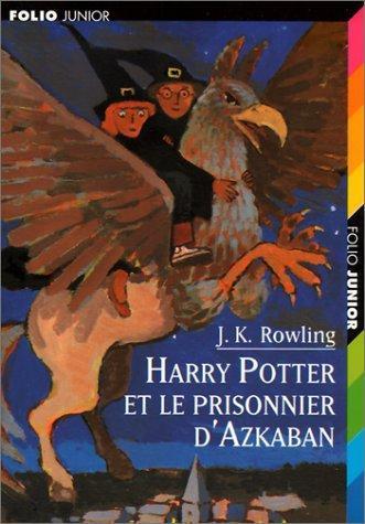 Harry Potter et le prisonnier d'Azkaban (French language, 1999, Editions Gallimard)