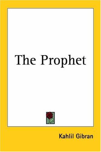 The Prophet (2004, Kessinger Publishing)