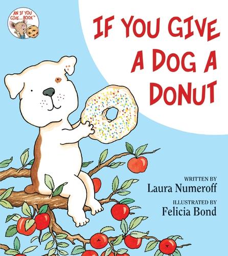 If You Give a Dog a Donut (Hardcover, 2011, Scholastic)