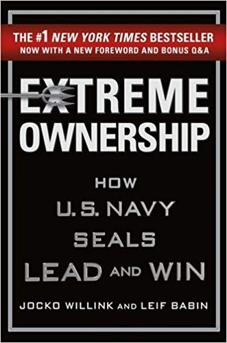 Extreme Ownership: How U.S. Navy SEALs Lead and Win (2017, St. Martin's Press)