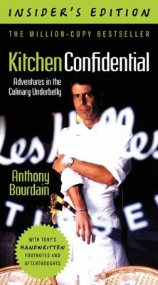 Kitchen Confidential Adventures In The Culinary Underbelly (2012, Ecco Press)