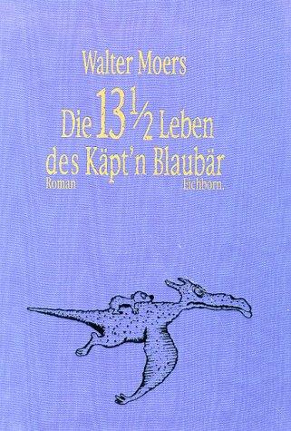 Die 13½ Leben des Käpt'n Blaubär (Hardcover, German language, 1999, Eichborn)