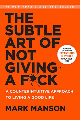 The Subtle Art of Not Giving a Fuck (2016, Harper)