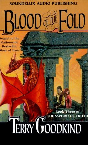 Blood of the Fold (Sword of Truth, Book 3) (1996, Soundelux Audio Pub)