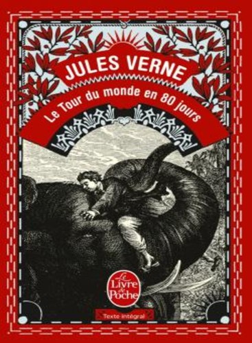 Le tour du monde en 80 jours (2000, Librairie Général Française, Le Livre de poche)