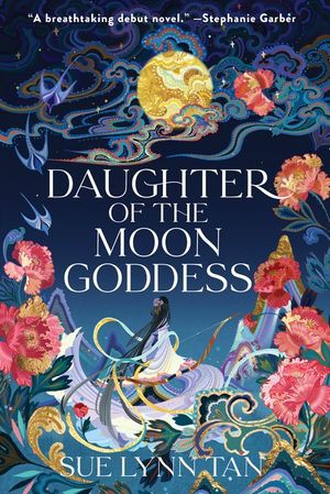 Daughter of the Moon Goddess (Hardcover, 2022, Harper Voyager)