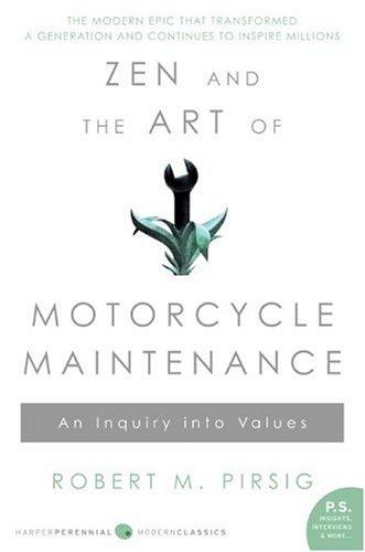 Zen and the Art of Motorcycle Maintenance (2005, Harper Perennial Modern Classics)