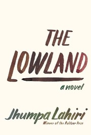 The Lowland (2013, Alfred A. Knopf)