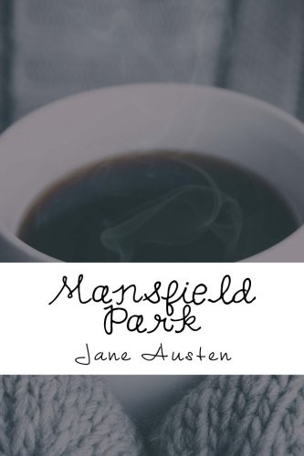 Mansfield Park (2018, CreateSpace Independent Publishing Platform)