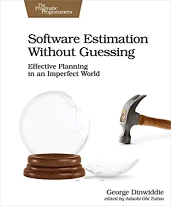 Software Estimation Without Guessing (2020, O'Reilly Media, Incorporated)