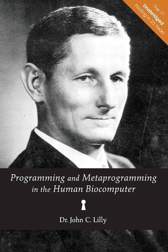 Programming and Metaprogramming in the Human Biocomputer (Paperback, Float On)