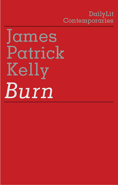 Burn (EBook, 2010, DailyLit)
