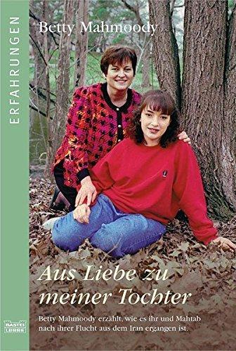 Aus Liebe zu meiner Tochter. ( Erfahrungen). (Paperback, German language, 1993, Lübbe)