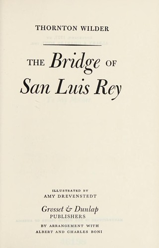 The bridge of San Luis Rey (1927, Grossett & Dunlap)