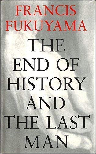 The end of history and the last man (1992, Hamish Hamilton)