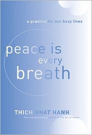 Peace Is Every Breath (2011, HarperOne)