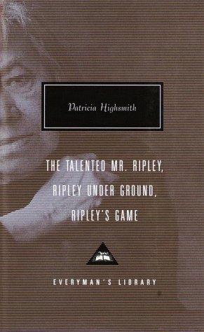 The talented Mr. Ripley (1999, Everyman's Library, Distributed by Random House)