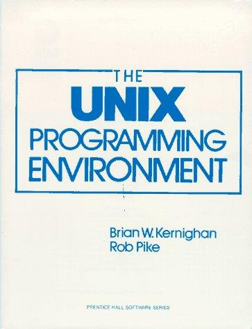 The  UNIX Programming Environment (1984, Prentice-Hall)