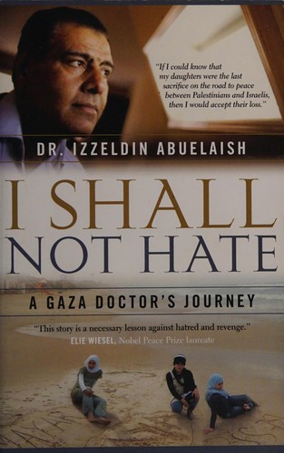 I Shall Not Hate (2011, Random House of Canada)