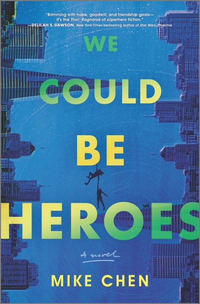 We Could Be Heroes (2021, Harlequin Enterprises, Limited)