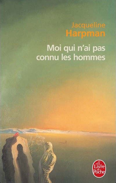 Moi qui n'ai pas connu les hommes (French language, 1995, Stock)