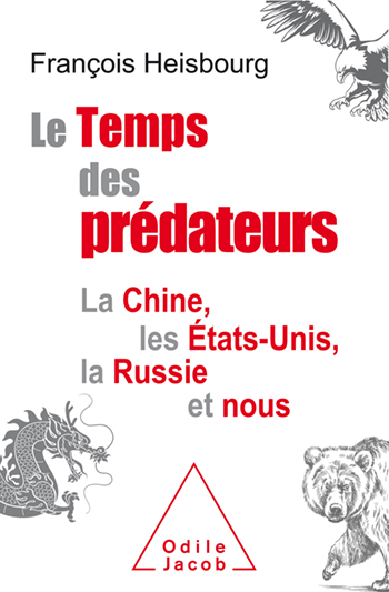 Le Temps des prédateurs (Français language, 2020, Odile Jacob)