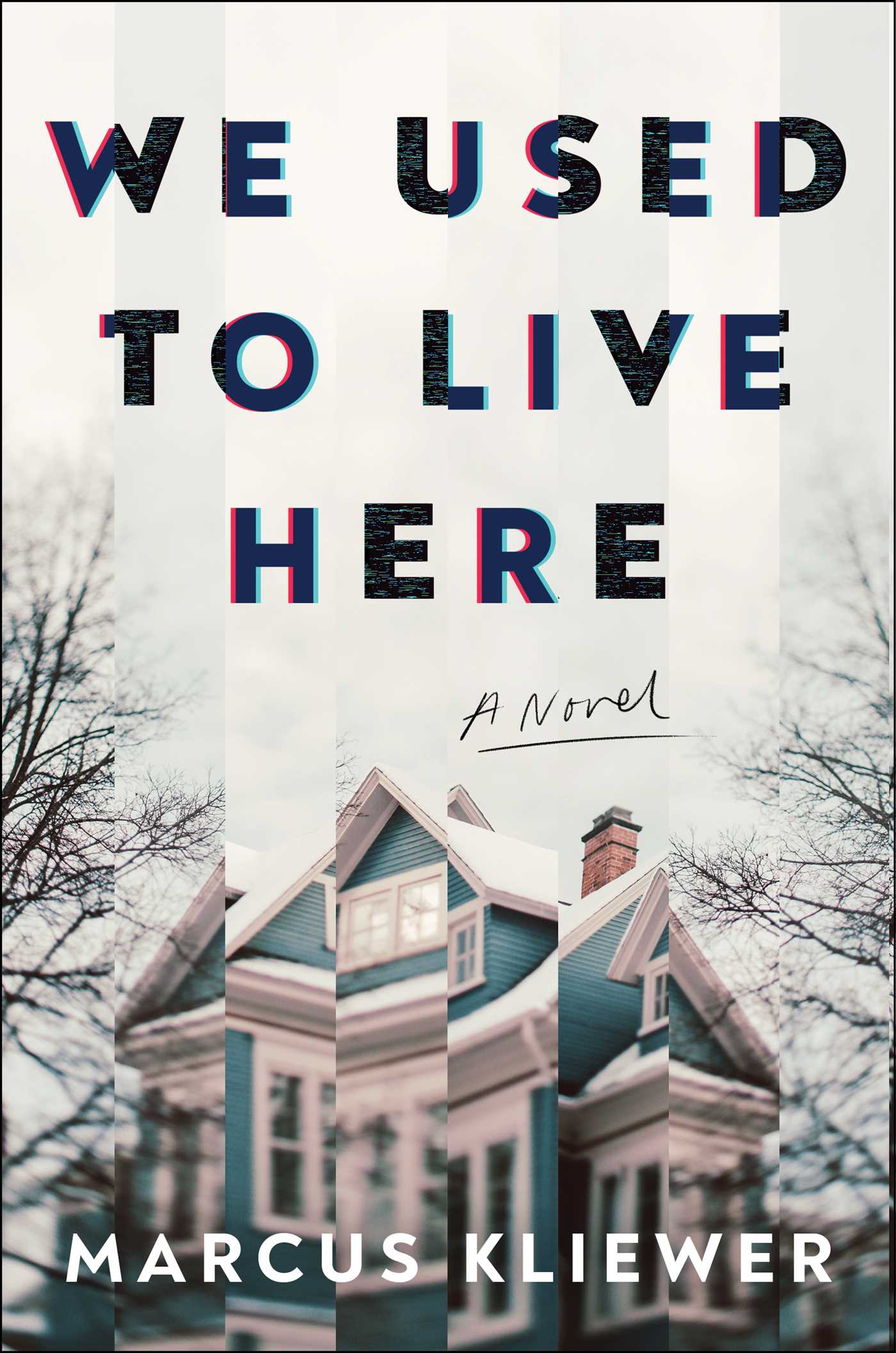 We Used to Live Here (2024, Atria/Emily Bestler Books)