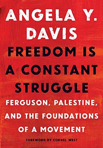 Freedom Is a Constant Struggle (Hardcover, 2016, Haymarket Books)