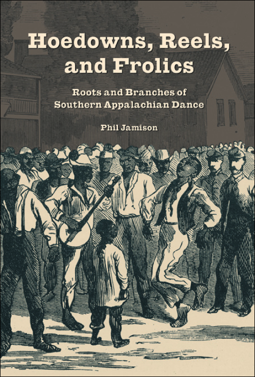 Hoedowns, Reels, and Frolics (Paperback, 2015, University of Illinois Press)