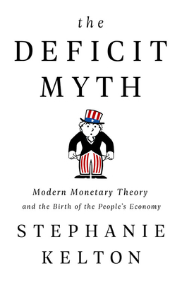 Deficit Myth (2020, Hodder & Stoughton)