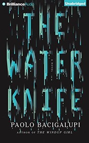 The Water Knife (AudiobookFormat, 2015, Audible Studios on Brilliance Audio)
