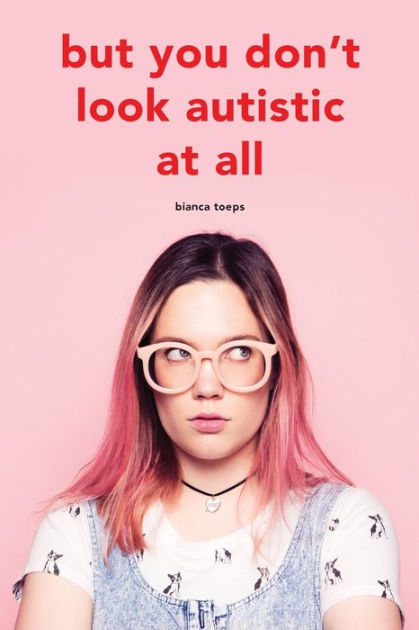 but you don't look autistic at all (Paperback, 2020, Toeps Media)