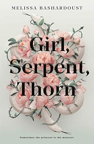 Girl, Serpent, Thorn (Hardcover, 2020, Flatiron Books)