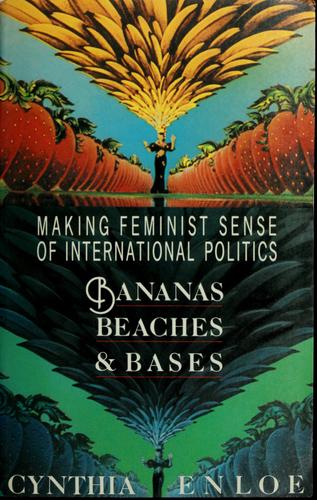 Bananas, beaches & bases (1990, University of California Press)