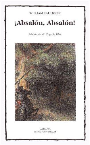 Absalon, Absalon / Absalom, Abasalom (Letras Universales / Universal Writings) (Paperback, Spanish language, 2000, Ediciones Catedra S.A.)