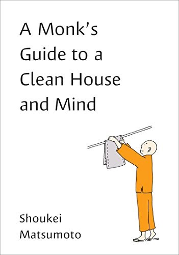 A Monk's Guide to a Clean House and Mind (2018, TarcherPerigee)