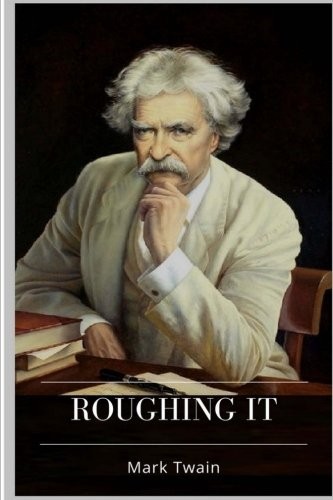 Roughing It (Paperback, 2018, CreateSpace Independent Publishing Platform)