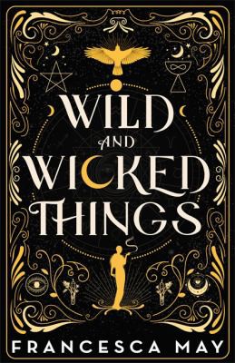 Wild and Wicked Things (2022, Little, Brown Book Group Limited)