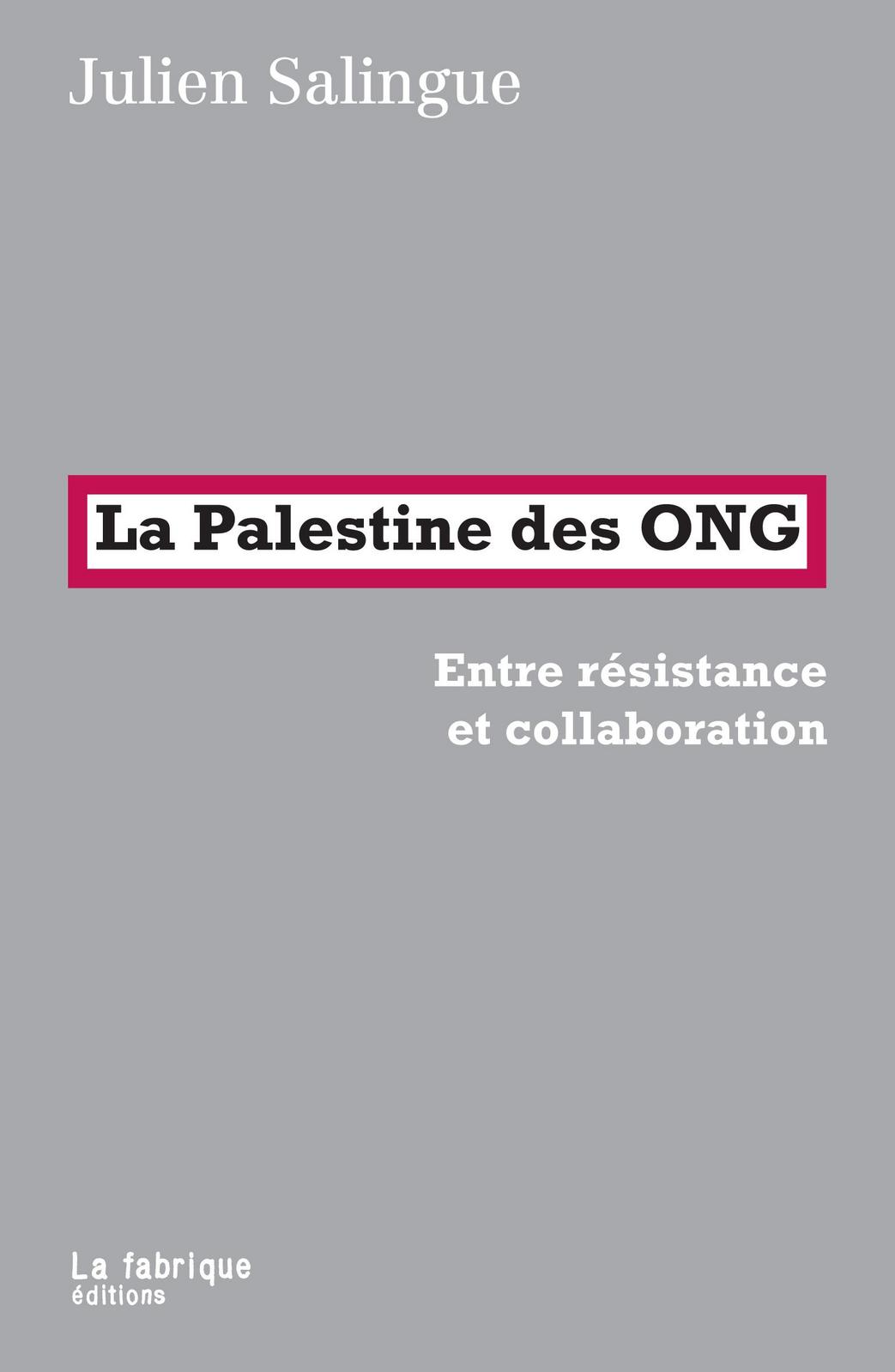 La Palestine des ONG (French language, 2015, La Fabrique)