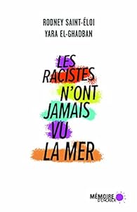 Les racistes n'ont jamais vu la mer (French language, 2021, Mémoire d'encrier)