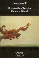 El caso de Charles Dexter Ward (Paperback, Spanish language, 1996, Altamira)