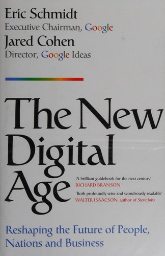 The new digital age (2013, John Murray)